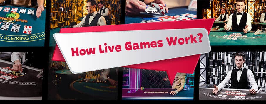 Live Casino Games: How They Work? What Are Their Benefits?