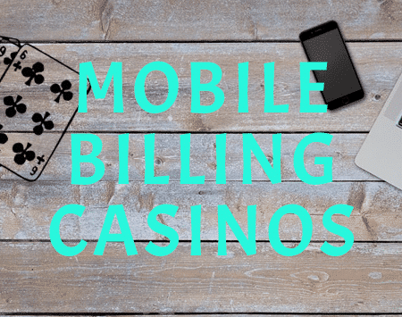 Mobile Billing Casinos