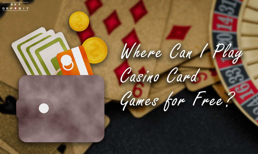 Where Can I Play Casino Card Games for Free