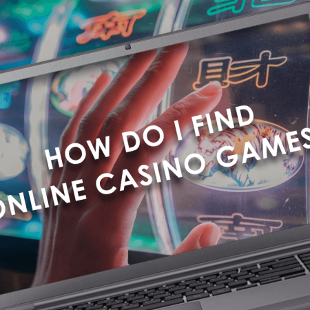 How Do I Find Online Casino Games?