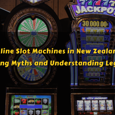 Online Slot Machines in New Zealand: Debunking Myths and Understanding Legitimacy