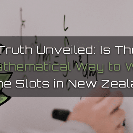 The Truth Unveiled: Is There a Mathematical Way to Win Online Slots in New Zealand?