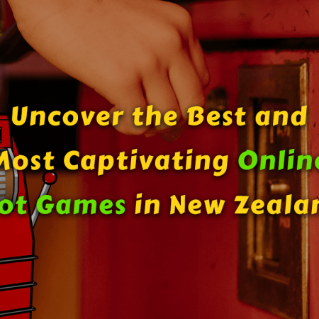 Uncover the Best and Most Captivating Online Slot Games in New Zealand