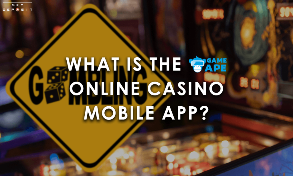 What is the Gameape online casino mobile app