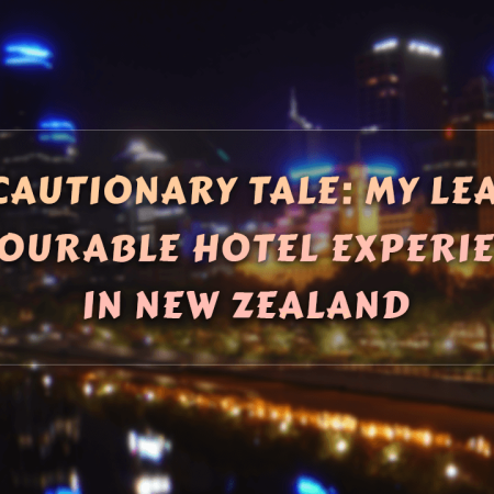 A Cautionary Tale: My Least Favourable Hotel Experience in New Zealand