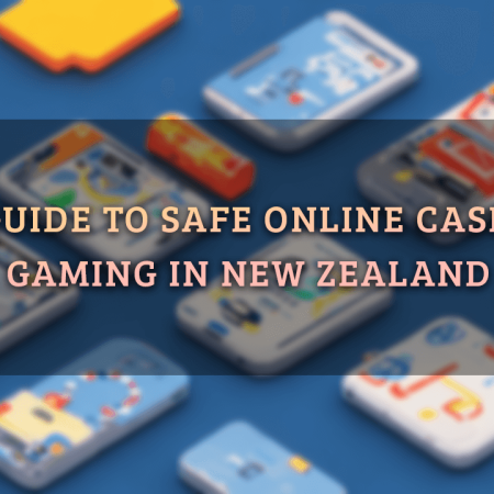 A Guide to Safe Online Casino Gaming in New Zealand