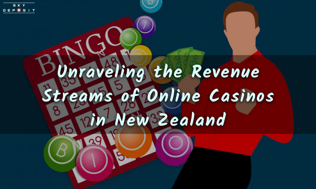 Unraveling the Revenue Streams of Online Casinos in New Zealand