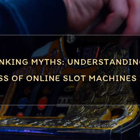 Debunking Myths: Understanding the Fairness of Online Slot Machines in 2023