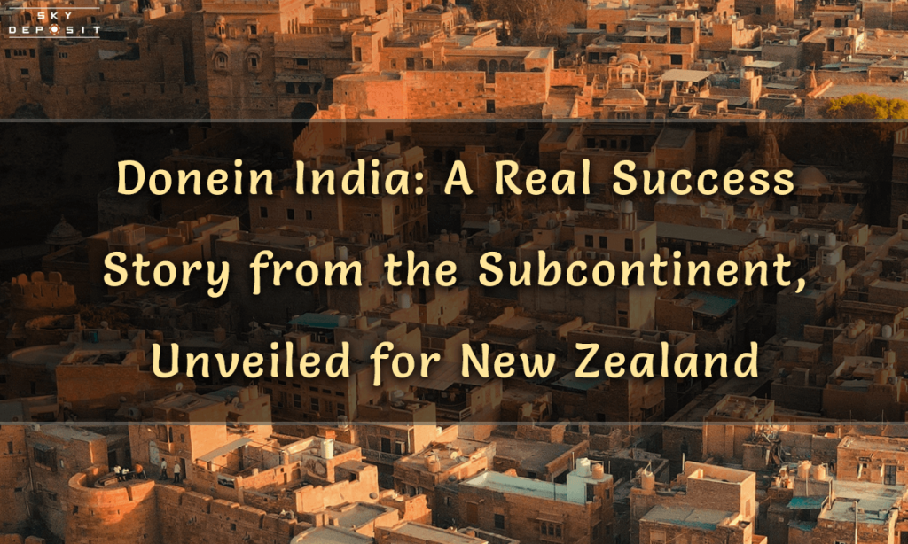 Donein India A Real Success Story from the Subcontinent, Unveiled for New Zealand