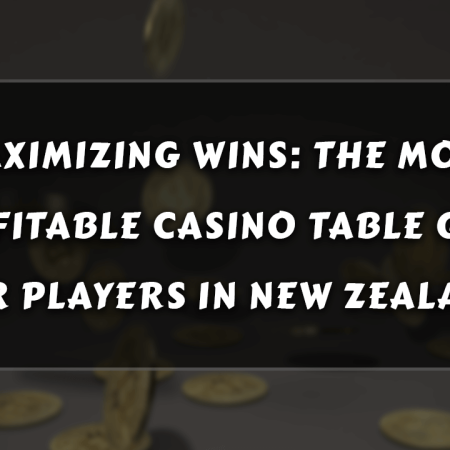 Maximizing Wins: The Most Profitable Casino Table Game for Players in New Zealand