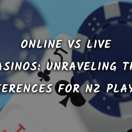 Online vs Live Casinos: Unraveling the Differences for NZ Players