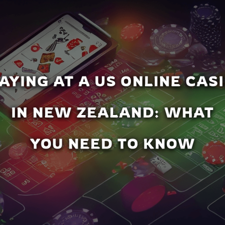 Playing at a US Online Casino in New Zealand: What You Need to Know