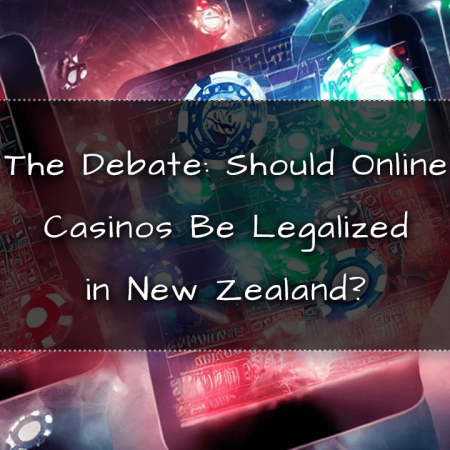 The Debate: Should Online Casinos Be Legalized in New Zealand?