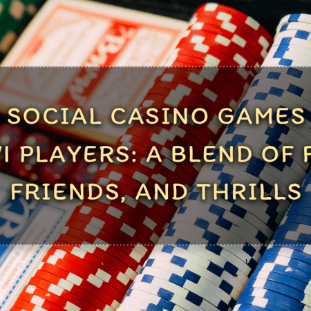 Top Social Casino Games for Kiwi Players: A Blend of Fun, Friends, and Thrills