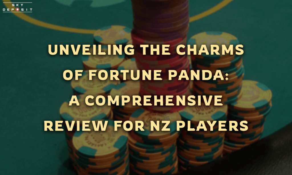 Unveiling the Charms of Fortune Panda A Comprehensive Review for NZ Players