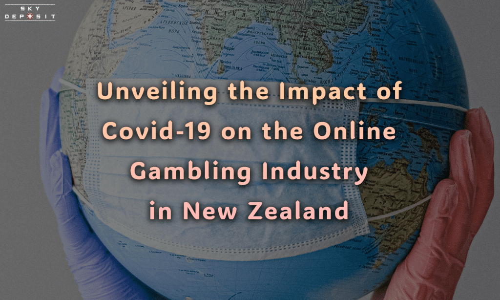 Unveiling the Impact of Covid-19 on the Online Gambling Industry in New Zealand