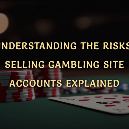 Understanding the Risks: Selling Gambling Site Accounts Explained