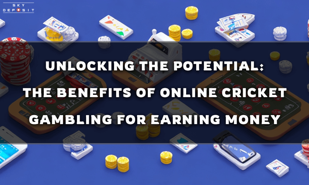 Unlocking the Potential The Benefits of Online Cricket Gambling for Earning Money