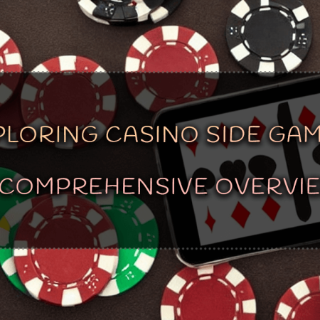 Exploring Casino Side Games: A Comprehensive Overview