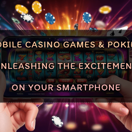 Mobile Casino Games & Pokies: Unleashing the Excitement on Your Smartphone