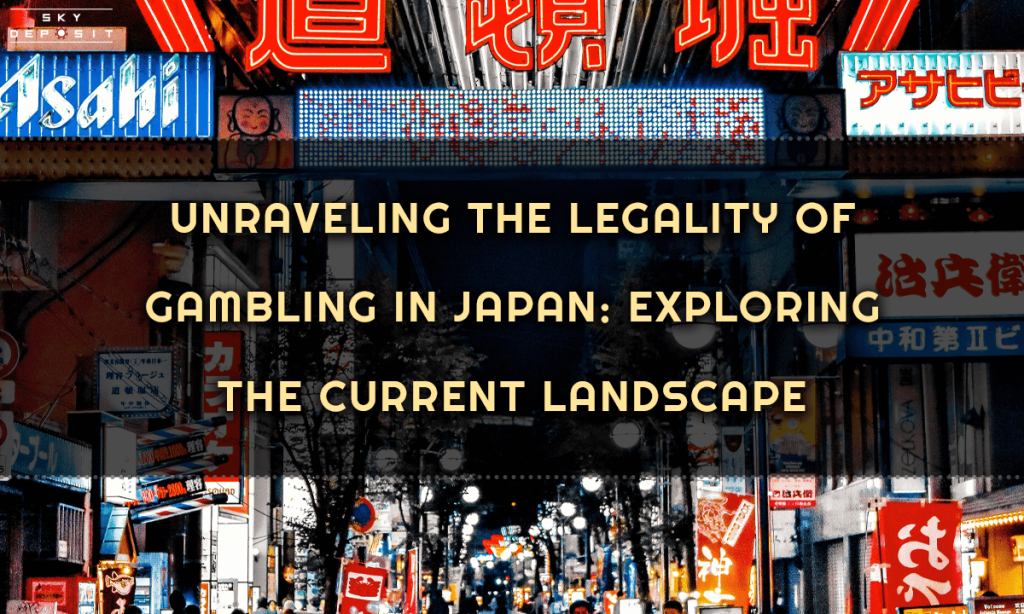 Unraveling the Legality of Gambling in Japan Exploring the Current Landscape
