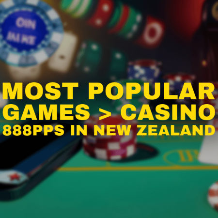 Most Popular Games > Casino 888pps in New Zealand