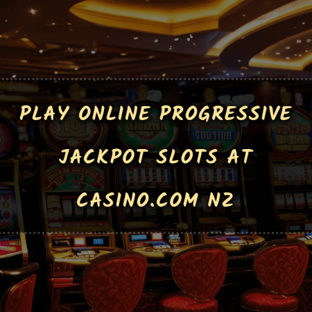 Play Online Progressive Jackpot Slots at Casino.com NZ